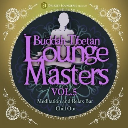Buddah Tibetan Lounge Masters, Vol. 5 Сборник скачать торрент