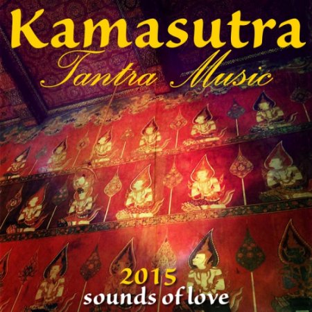 Kamasutra Tantra Music Sounds of Love Сборник скачать торрент