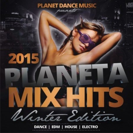 Planeta Mix Hits 2015. Winter Edition Сборник скачать торрент