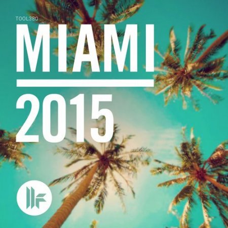 Toolroom Miami 2015 Сборник скачать торрент