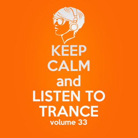 Keep Calm and Listen to Trance 33