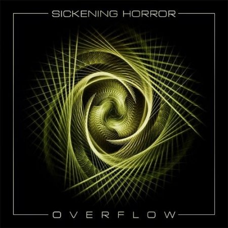 Sickening Horror - Overflow Альбом скачать торрент