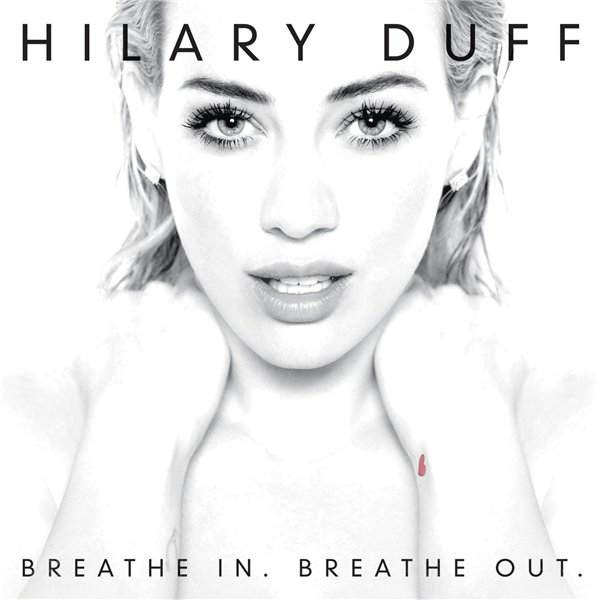 Hilary Duff - Breathe In. Breathe Out. [Deluxe Version] Альбом скачать торрент