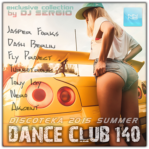 Дискотека 2015 Dance Club Vol. 140