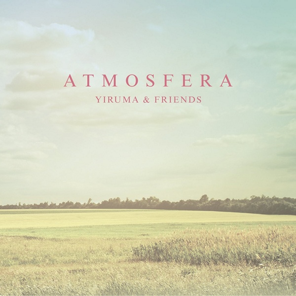 Yiruma and Friends - Atmosfera Альбом скачать торрент